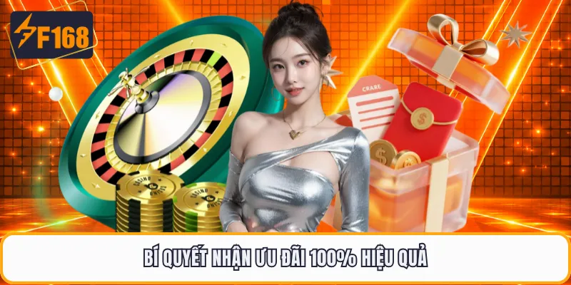 Bí quyết nhận ưu đãi 100% hiệu quả
