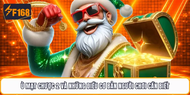 Ù mạt chược 2 và những điều cơ bản người chơi cần biết
